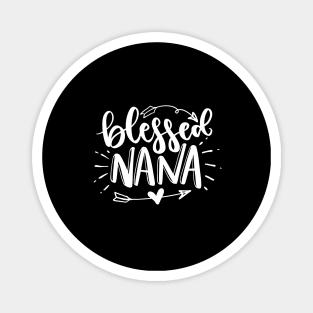 Blessed Nana - Gift For Nanny Magnet